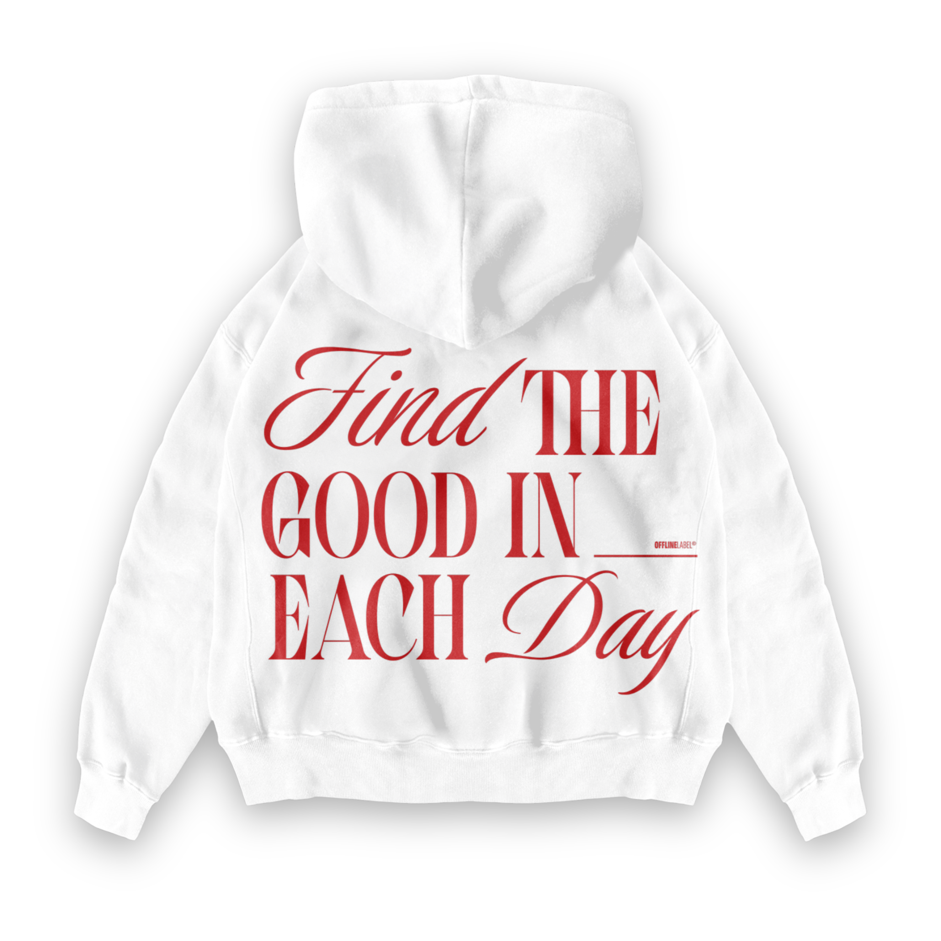 FIND THE GOOD IN EACH DAY HOODIE