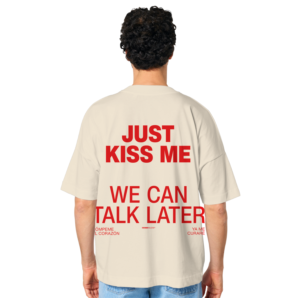 just kiss me - Organic Oversize Shirt