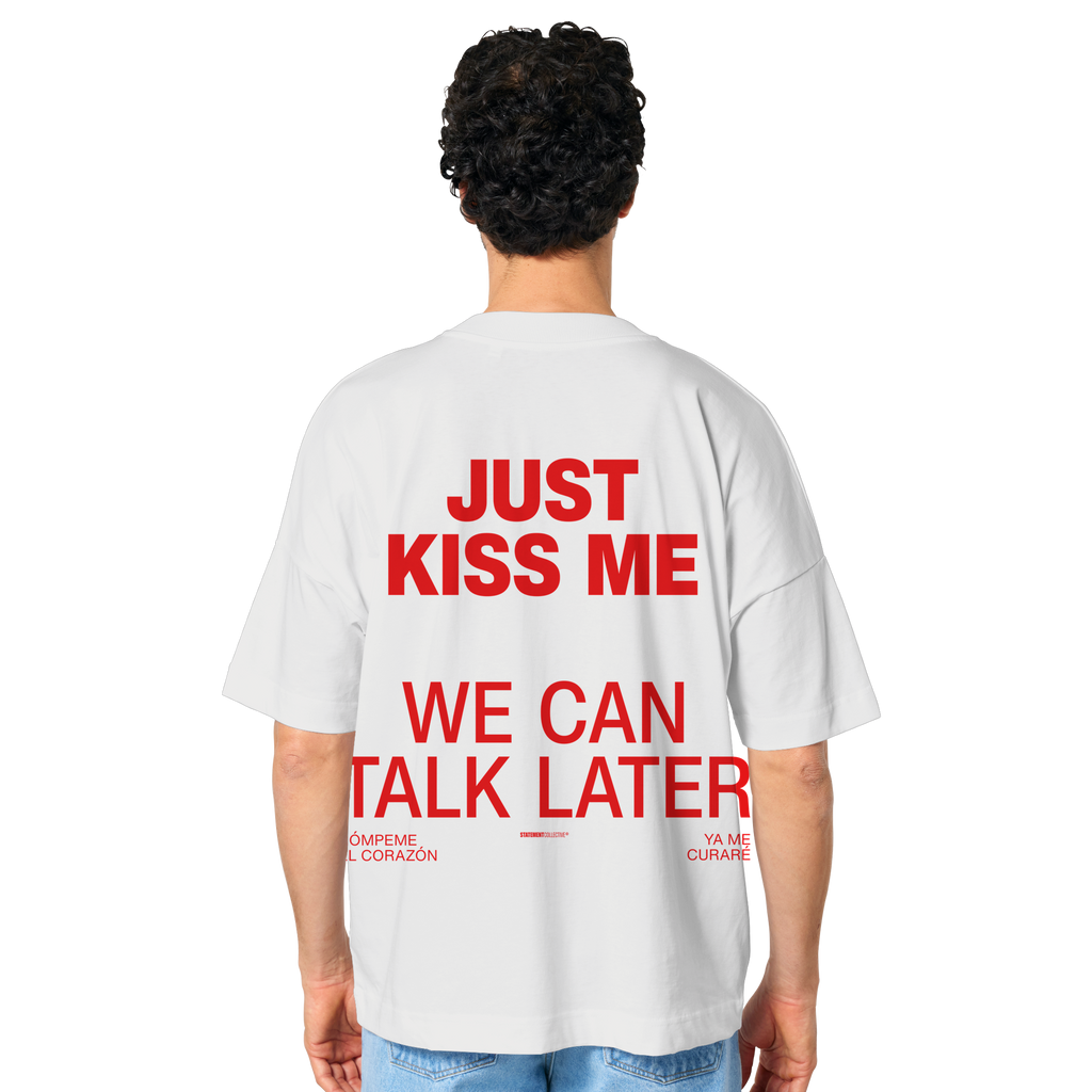 just kiss me - Organic Oversize Shirt